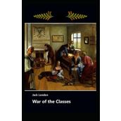 War Of The Classes - Jack London