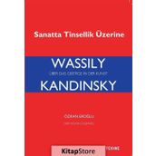 Wassily Kandinsky-Sanatta Tinsellik Üzerine - Özkan Eroğlu