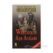 WERTHERIN AŞK ACILARI - JOHANN WOLFGANG VON GOETHE