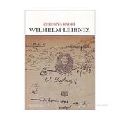 WILHELM LEIBNIZ - ZEKERIYA KADRI