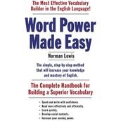 Word Power Made Easy : The Complete Handbook For Building A Superior Vocabulary - Norman Lewis