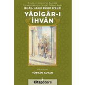 Yadigar-ı İhvan - İsmail Hakkı Zühdi Efendi
