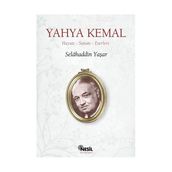 YAHYA KEMAL HAYATI-SANATI-ESERLERI - SELAHADDIN YAŞAR