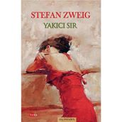 Yakıcı Sır - Stefan Zweig