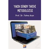 Yakın Dönem Tarihi Metodolojisi - Fatma Acun