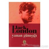 YANAN GÜNIŞIĞI - JACK LONDON