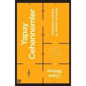 Yapay Cehennemler - Claire Bishop