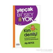 Yapçak Bi’şey Yok… Kim Demiş! - Alp Beyce