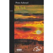 Yapı Kredi Yayınları - İlk Işık - Peter Ackroyd
