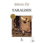 YARALISIN - ERDAL ÖZ