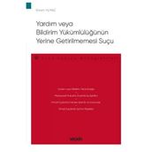 Yardım veya Bildirim Yükümlülüğünün Yerine Getirilmemesi Suçu - Ceza Hukuku Monografileri 2020/09