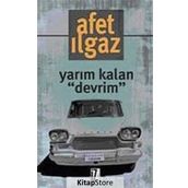 YARIM KALAN DEVRIM - AFET ILGAZ