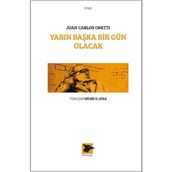 Yarın Başka Bir Gün Olacak - Juan Carlos Onetti