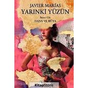 YARINKİ YÜZÜN CILT 2: DANS VE RÜYA - JAVIER MARIAS