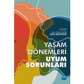 Yaşam Dönemleri ve Uyum Sorunları - Firdevs Savi Çakar
