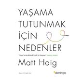 Yaşama Tutunmak İçin Nedenler - Matt Haig