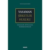 Yasaman Şirketler Hukuku Makaleler, Mütalaalar, Bilirkişi Raporları Prof. Dr. Hamdi Yasaman 1. Baskı, Mayıs 2025