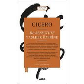 Yaşlılık Üzerine - Marcus Tullius Cicero