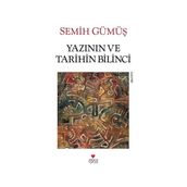 YAZININ VE TARIHIN BILINCI - SEMIH GÜMÜŞ
