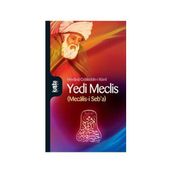 YEDI MECLIS (MECÂLIS-I SEBA) - MEVLÂNÂ CELÂLEDDÎN-I RÛMÎ
