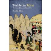 Yeditepe Yayınevi - Türklerin Hz. Alisi: Destanlar - Efsaneler - Menkıbeler