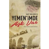 Yemen’imde Aşk Var - Vahit Taha Kurutlu