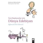 Yeni Başlayanlar İçin Dünya Edebiyatı Eğlenceli Bir Kılavuz - Ülfet Dağ
