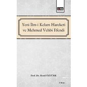 Yeni İlm-i Kelam Hareketi ve Mehmed Vehbi - Kolektif