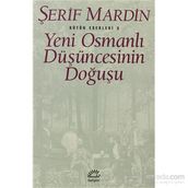 YENI OSMANLI DÜŞÜNCESİNİN DOĞUŞU - ŞERİF MARDIN