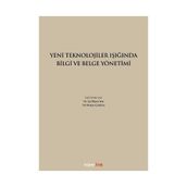 YENI TEKNOLOJILER IŞIĞINDA BILGI VE BELGE YÖNETİMİ - KOLEKTIF