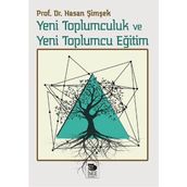 Yeni Toplumculuk ve Yeni Toplumcu Eğitim - Hasan Şimşek