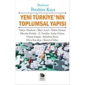 Yeni Türkiye’nin Toplumsal Yapısı - İbrahim Kaya