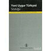 Yeni Uygur Türkçesi Sözlüğü - Emir Necipoviç Necip