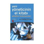 YENI YÖNETİCİNİN EL KİTABI YÖNETİM FONKSİYONLARI - BRAD LEE THOMPSON