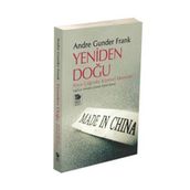YENIDEN DOĞU ASYA ÇAĞINDA KÜRESEL EKONOMI - ANDRE GUNDER FRANK