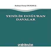 Yenilik Doğuran Davalar - Rukiye Feray Durmuş