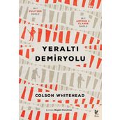 Yeraltı Demiryolu - Colson Whitehead