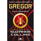 Yeraltı Günlükleri Serisi 3 - Gregor ve Kehaneti - Suzanne Collins