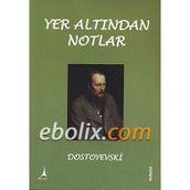 Yeraltından Notlar - Dostoyevski