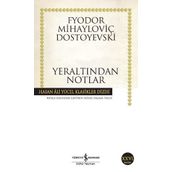 Yeraltından Notlar - Hasan Ali Yücel Klasikleri - Dostoyevski
