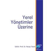 YEREL YÖNETİMLER ÜZERİNE GÜNCEL YAZILAR 2 UYGULAMA - HÜSEYİN ÖZGÜR;MUHAMMET KÖSECİK