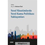 Yerel Yönetimlerde Yerel Kamu Politikası Yaklaşımları - Mehmet Özel