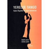 Yerelde Tango Kadın Örgütleri ve Yerel Demokrasi - Havva Çaha Ömer Çaha