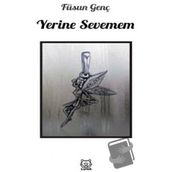 Yerine Sevemem-Luna Yayınları