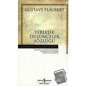 YERLEŞİK DÜŞÜNCELER SÖZLÜĞÜ (CILTLI) - GUSTAV FLOUBERT