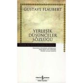 YERLEŞİK DÜŞÜNCELER SÖZLÜĞÜ - GUSTAV FLOUBERT