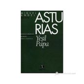 YEŞİL PAPA - MIGUEL ANGEL ASTURIAS
