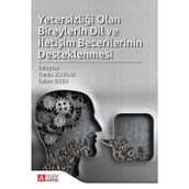 Yetersizliği Olan Bireylerin Dil Ve İletişim Becerilerinin Desteklenmesi - Kolektif