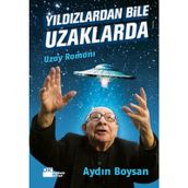 YILDIZLARDAN BILE UZAKLARDA - AYDIN BOYSAN