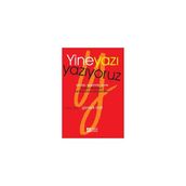 YINE YAZI YAZIYORUZ - GÜNSELİ ORAL